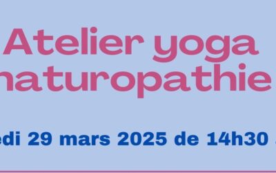 Atelier Yoga & Naturopathie – 29 mars 2025